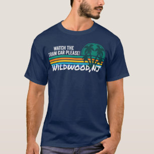 Watch The Tram Car Please Wildwood New Jersey NJ P T-Shirt