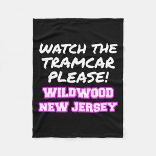 Watch The Tramcar Please Wildwood New Jersey Vacat Fleece Blanket