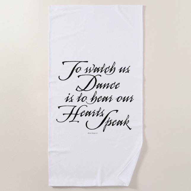 Watch Us Dance Beach Towel (Front)