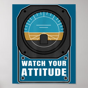 Watch your attitude pilot aviation birthday gift  poster
