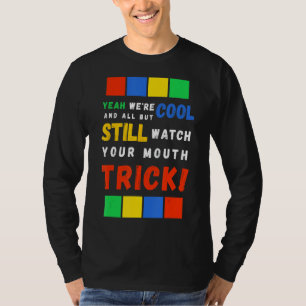 Watch Your Mouth T-Shirt