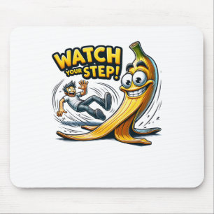 Watch Your Step - Funny Cartoon Banana Peel Slapst Mouse Pad