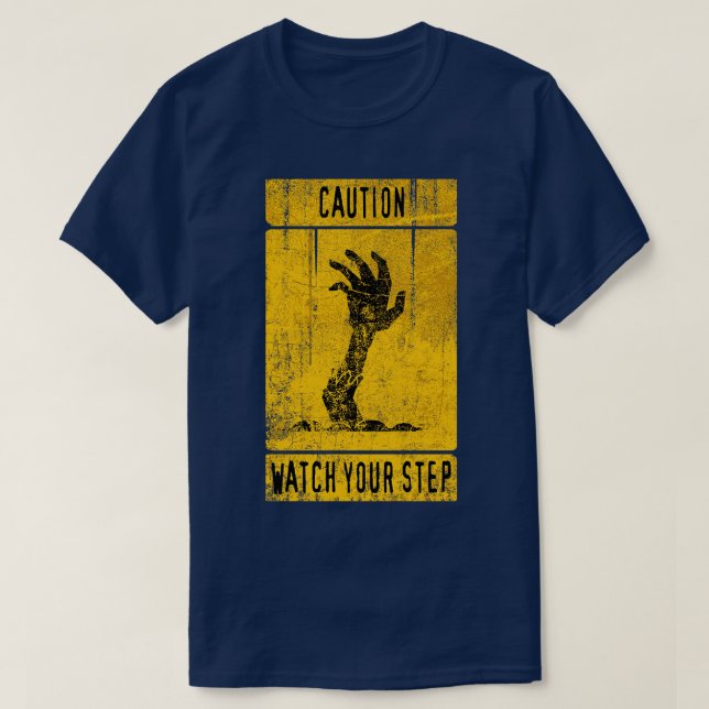 WATCH YOUR STEP  T-Shirt (Design Front)