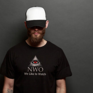 Watchful Illuminati NWO we like to watch T-Shirt