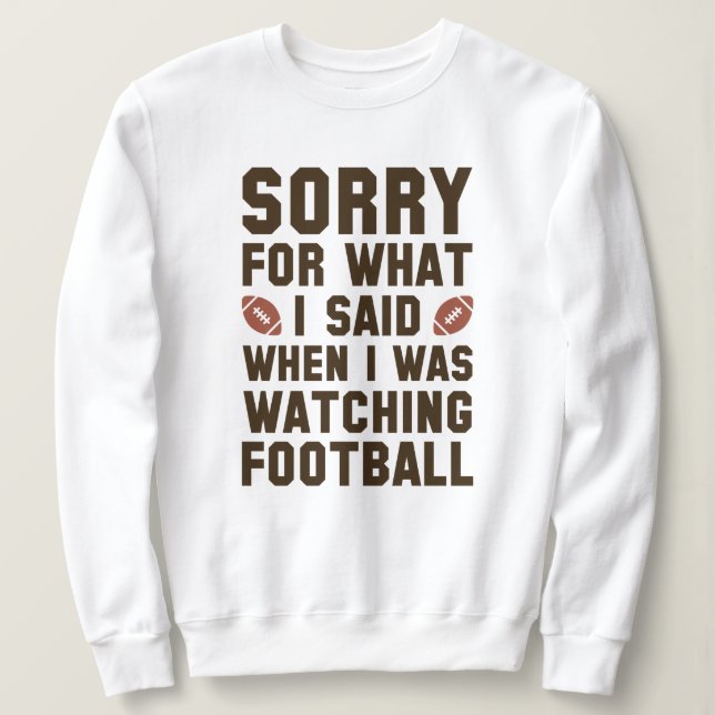 Watching Football Sweatshirt (Design Front)