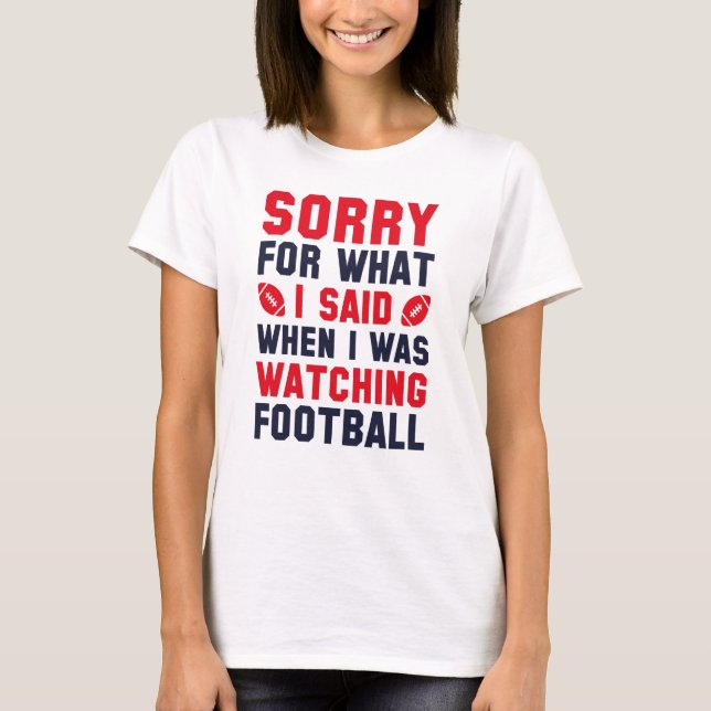 Watching Football T-Shirt (Front)