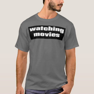 Watching Movies T-Shirt