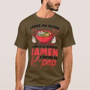 watching ramen & eating to k-pop South Korea T-Shirt