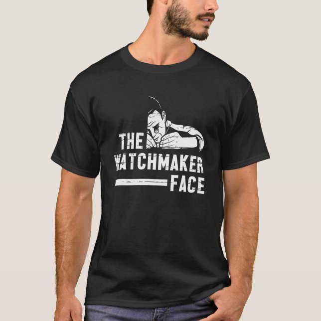 Watchmaker Face Watchmaking Clockmaker Watches Rep T-Shirt (Front)