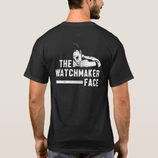 Watchmaker Face Watchmaking Clockmaker Watches Rep T-Shirt