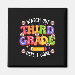 Watchout Third Grade Here I Come First Day Of Scho Magnet