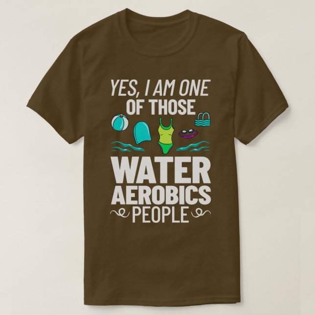Water Aerobic Aqua Aquafit Fitness Workout 11 T-Shirt (Design Front)