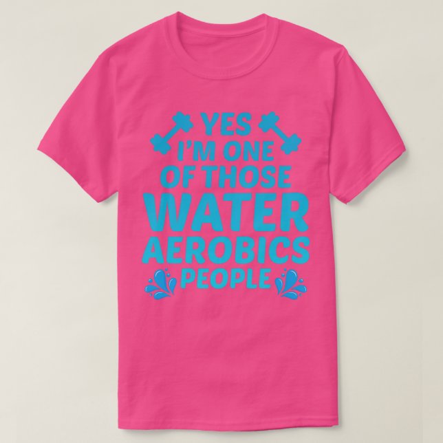 Water Aerobics Aquatic fitness Aqua Exercise 3 T-Shirt (Design Front)