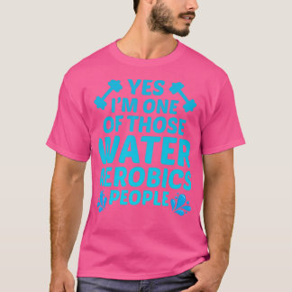 Water Aerobics Aquatic fitness Aqua Exercise 3 T-Shirt