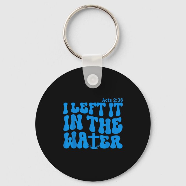 Water Baptism Acts 2_38 Christian  Key Ring (Front)