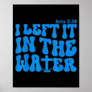 Water Baptism Acts 2_38 Christian  Poster