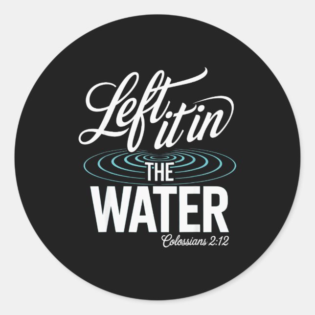 Water Baptism Made New In Christ Christian Faith B Classic Round Sticker (Front)