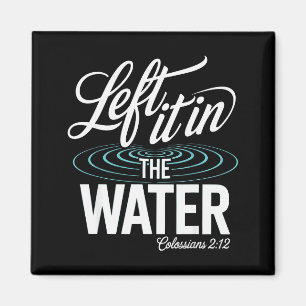Water Baptism Made New In Christ Christian Faith B Magnet