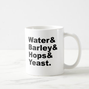 Water & Barley & Hops & Yeast Beer Ingredients Coffee Mug