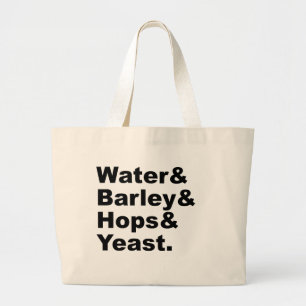 Water & Barley & Hops & Yeast Beer Ingredients Large Tote Bag