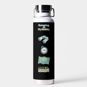 Water Bottle camping is my hobby 