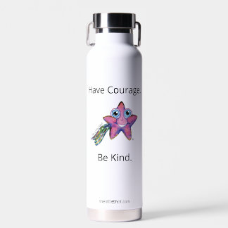 Water Bottle - Insulated, Have Courage. Be Kind.