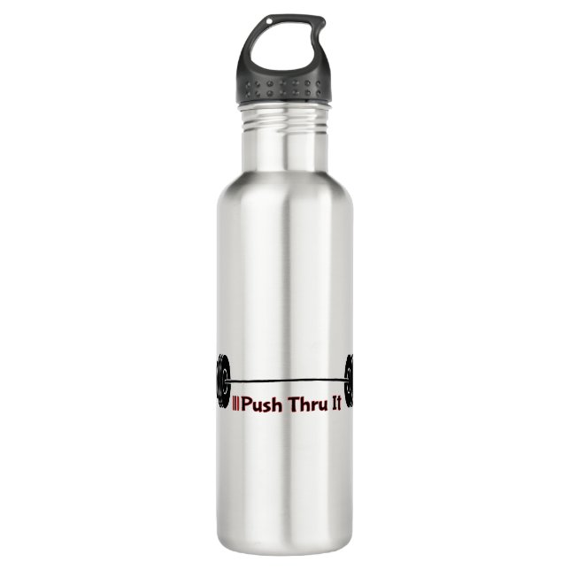 Water Bottle: Weights  "Push Thru It" 710 Ml Water Bottle (Front)