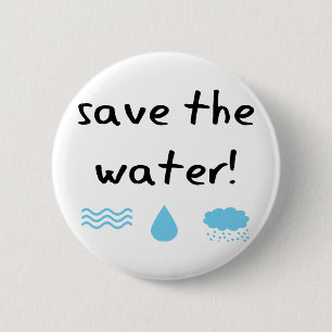 Water Conservation design! 6 Cm Round Badge