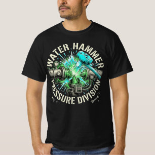Water Hammer Pressure Division Plumber Gift T-Shirt
