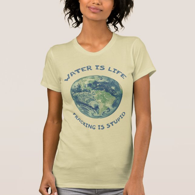 Water Is Life T-Shirt (Front)