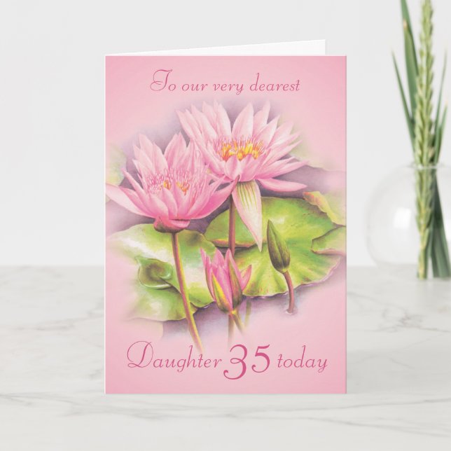 Water lily floral pink daughter 35th birthday card (Front)