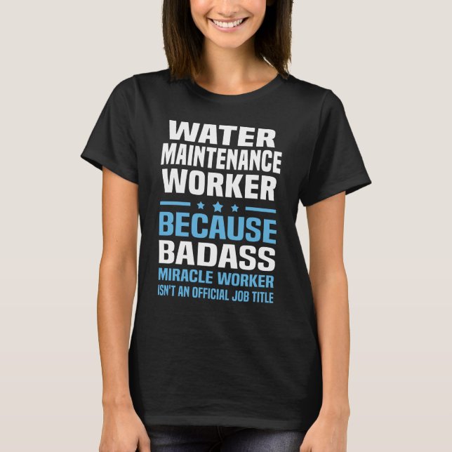 Water Maintenance Worker T-Shirt (Front)