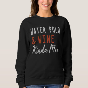 Water Polo And Wine Kinda Mom Coach Player Women