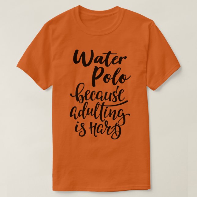 Water Polo Because Adulting Is Hard (Design Front)