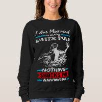 Water Polo I Am Married And Play Water Polo