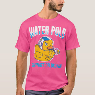 Water Polo Rubber Duck Dominate Or Drown - Water P
