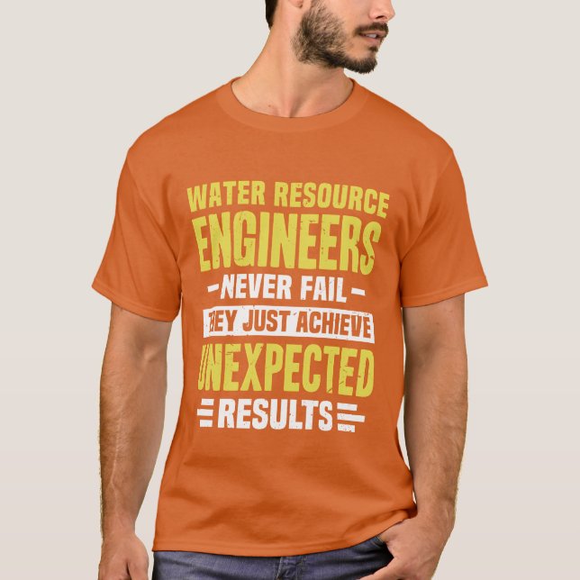 Water Resource Engineer Engineering Funny Design N T-Shirt (Front)