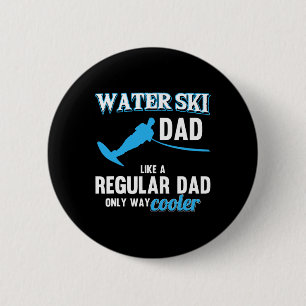 Water Ski Dad Like A Regular Dad Beach Athletes Wa 6 Cm Round Badge