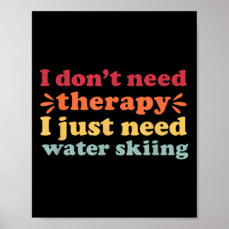 Water Ski I Love Water Skiing For Men And Women  Poster