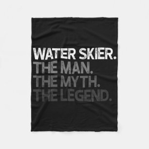Water Skier Skiing The Man Myth Legend Ski Gift  Fleece Blanket