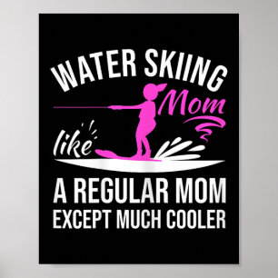 Water Skiing Mum Like A Regular Mum - Vintage Wate Poster
