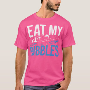 Water Sport Swimming Coach Swimmer Quote Eat My Bu T-Shirt