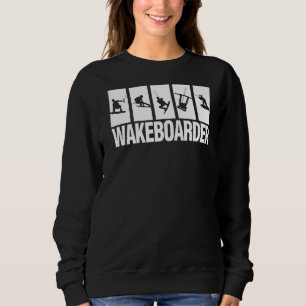 Water Sport Wake Board Wakeboarding Wakeboarder Sweatshirt