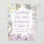 Water Succulents | Bridesmaid Card<br><div class="desc">"Something old,  new,  borrowed & blue. I can't say 'I do' with you!" This card features lovely watercolored succulents and modern fonts. This card is the perfect way to propose to your wedding party.</div>
