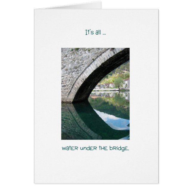 Water Under The Bridge, in Montenegro (Front)