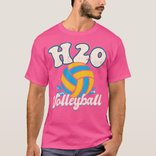Water Volleyball H2Ofor Water Volleyball Lover T-Shirt