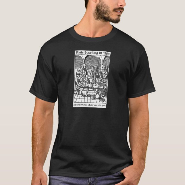 Waterboarding in 1556 T-Shirt (Front)