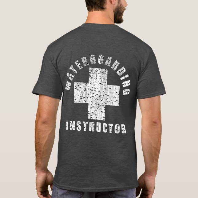 "WATERBOARDING INSTRUCTOR 1" T-Shirt (Back)