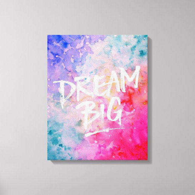 Watercolor Abstract Dream Big Canvas Print (Front)