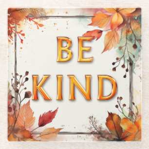 Watercolor Autumn Fall Leaves Be Kind Glass Coaster